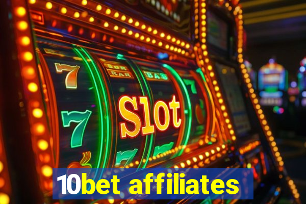 10bet affiliates